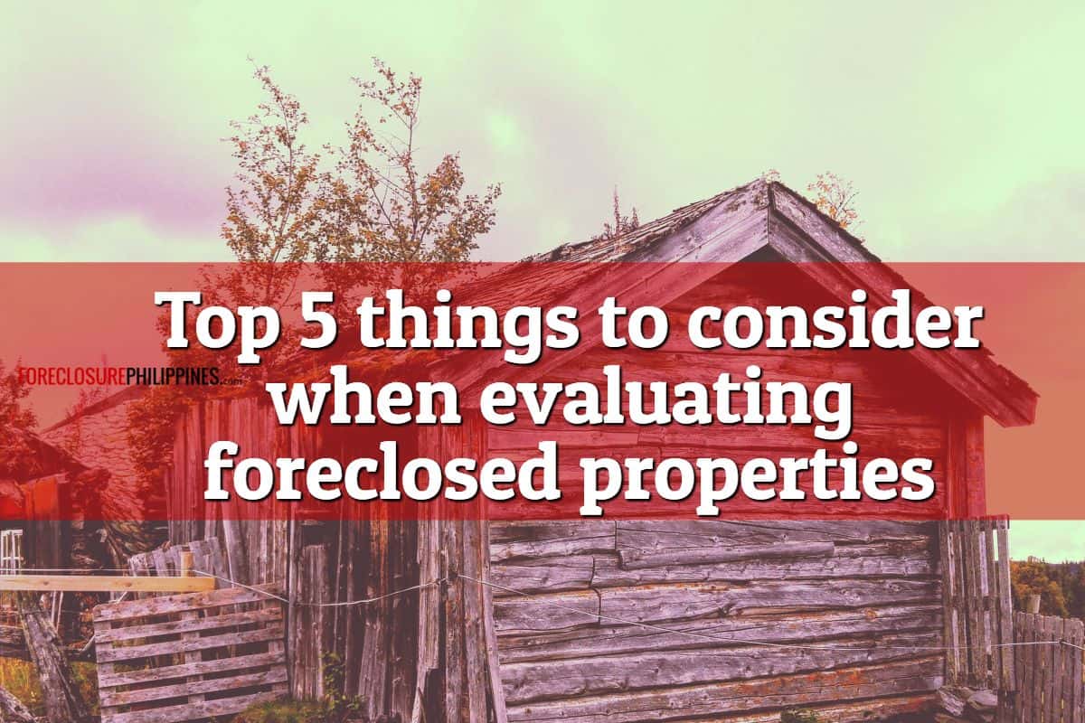 Top 5 Things to Consider when Buying Foreclosed Properties