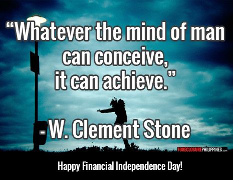 "Whatever the mind of man can conceive, it can achieve." ~ W. Clement Stone