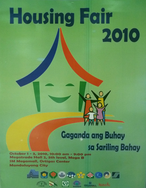 Philippine Housing Fair 2010 at the SM Megamall on October 1 -3, 2010 A poster of the Philippine Housing Fair 2010. The housing fair will be on October 1 -3, 2010 at SM Megamall