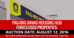 Davao Housing Hub to conduct Public Auction of Pag-IBIG Foreclosed Properties on August 12, 2016