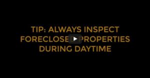 Foreclosed Property Inspection Tip: Always inspect during daytime