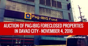 Pag-IBIG to dispose Foreclosed Properties in Davao City via Public Auction on November 4, 2016