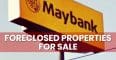 Latest list of Maybank foreclosed properties for sale as of September 2023.