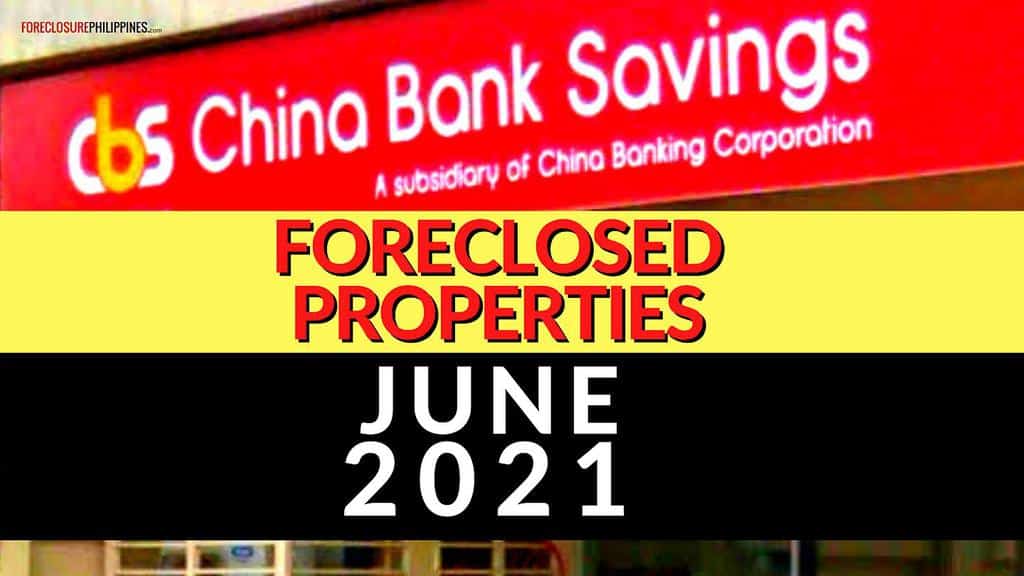 336 China Bank Savings Foreclosed Properties in June 2021 Nationwide