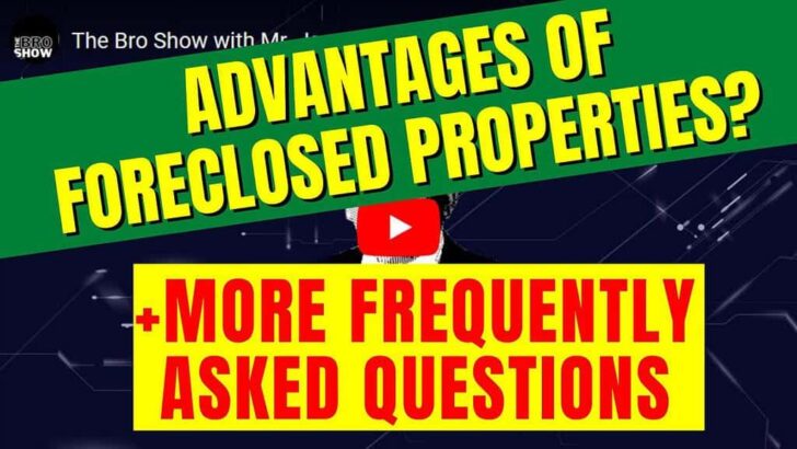 [Video] What are the advantages with investing in foreclosed properties (and other frequently asked questions)