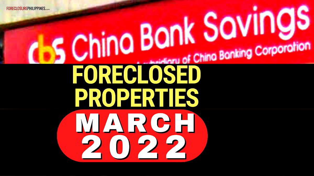 320 China Bank Savings Foreclosed Properties in March 2022 Nationwide Listing