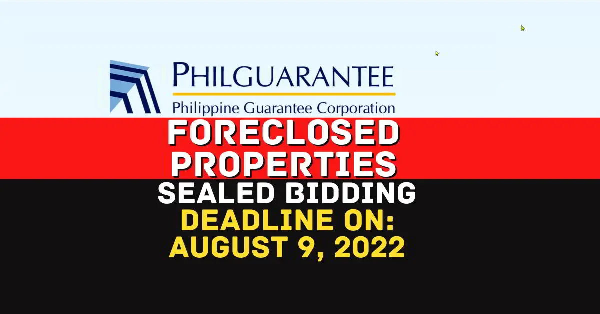 Philguarantee Foreclosed Properties Sealed Bidding on August 9, 2022