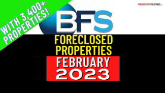 BFS foreclosed Properties (As of February 2023)