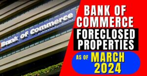 Bank of Commerce releases Q1-2024 listings of foreclosed properties for sale