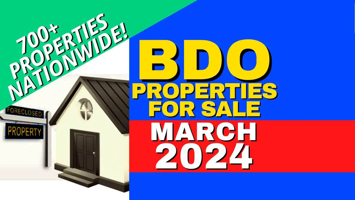 BDO releases March 2024 list of foreclosed properties available nationwide