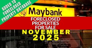 Latest list of Maybank foreclosed properties for sale as of November 2025