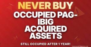 Never buy occupied pag-IBIG foreclosed properties