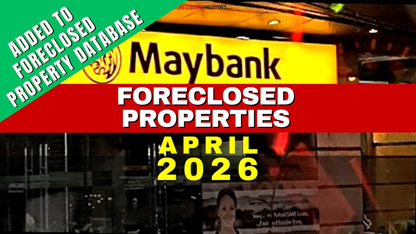 Latest list of Maybank foreclosed properties for sale as of April 2026